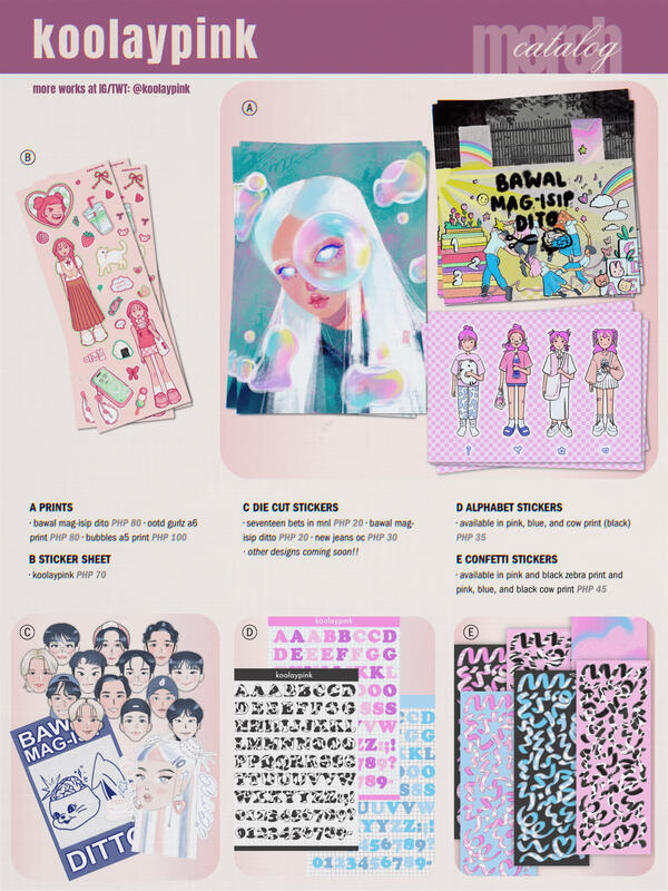 A PRINTS • bawal mag-isip dito PHP 80 • ootd guriz a6 print PHP 80 • bubbles a5 print PHP 100 B STICKER SHEET • koolaypink PHP 70 C DIE CUT STICKERS • seventeen bets in mnl PHP 20 • bawal mag-isip ditto PHP 20 • new jeans oc PHP 30 • other designs coming s